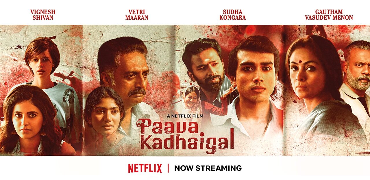 Paava Kadhaigal Review: Netflix Delivers Big Time With a Sumptuous, Hard Hitting Anthology